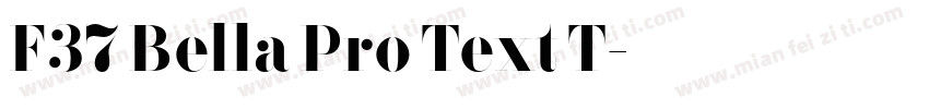 F37 Bella Pro Text T字体转换